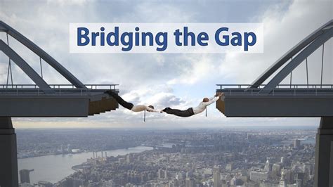 gap to be bridge